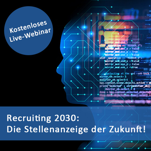 Recruiting 2030: Die Stellenanzeige der Zukunft